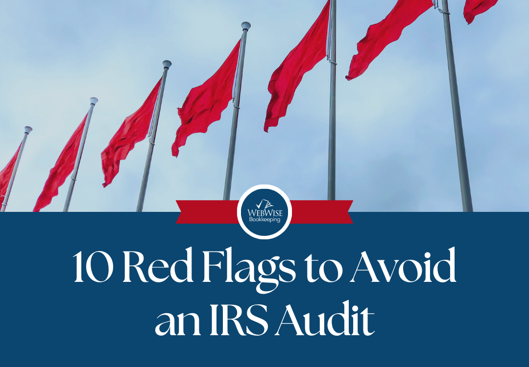 10 Red Flags to Avoid an IRS Audit